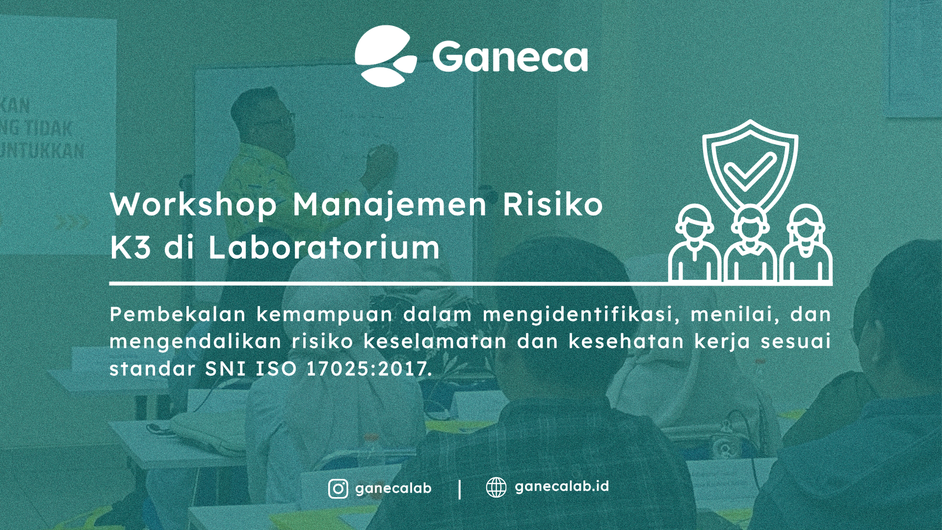 Workshop Manajemen Risiko K3 Laboratorium: Meningkatkan Keselamatan dan Kepatuhan Standar SNI ISO 17025:2017
